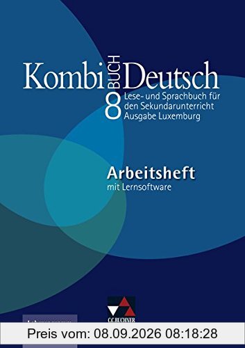 Kombi-Buch Deutsch - Ausgabe Luxemburg / Kombi-Buch Deutsch Luxemburg AH 8: Lese- und Sprachbuch für den Sekundarunterricht; auf der Basis von ... für Erziehung und Berufsausbildung, Luxemburg