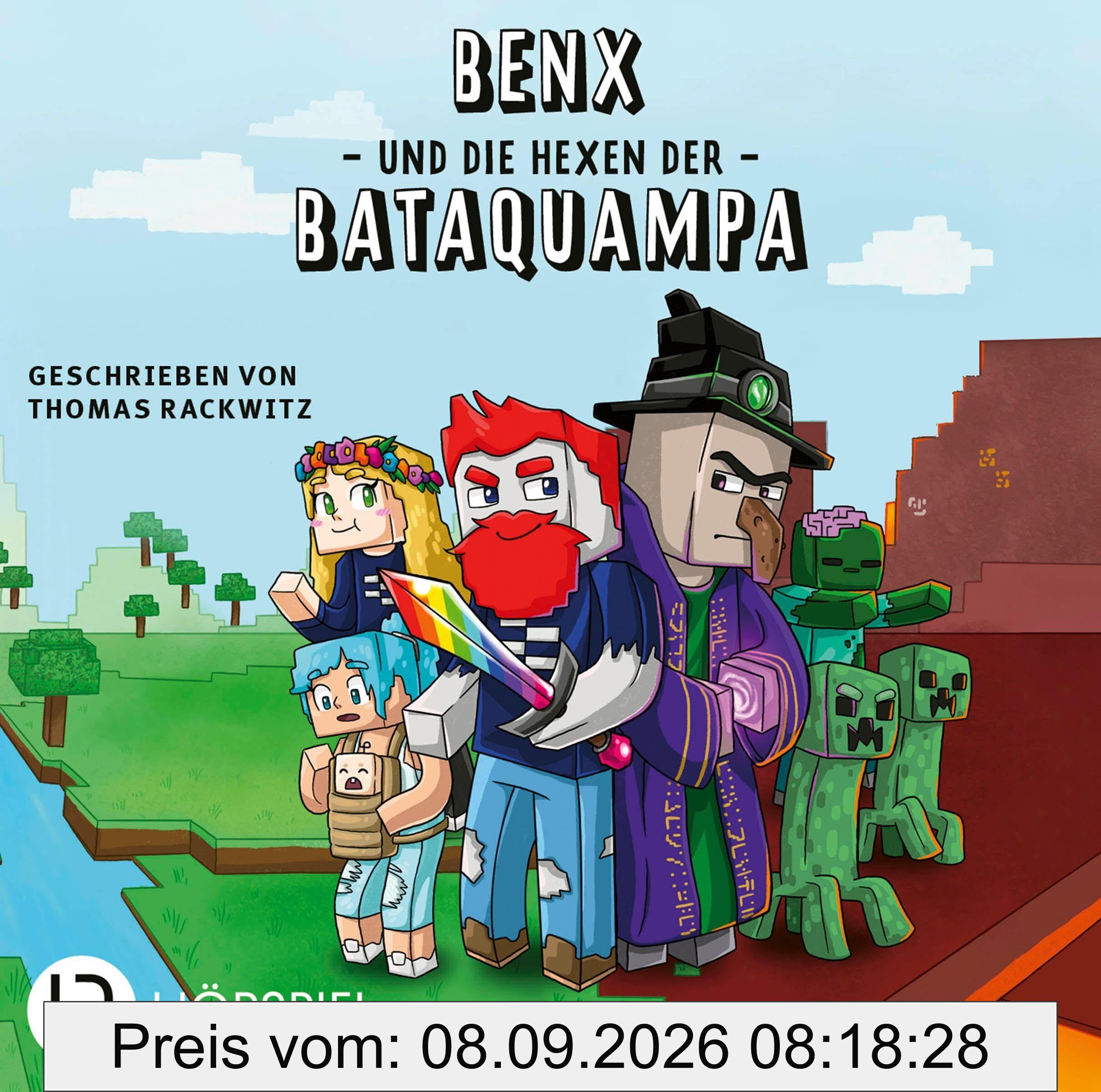 Benx und die Hexen der Bataquampa: Folge 01. Hörspiel. (Ein Roman aus der Welt von Rabaukien, Band 1)