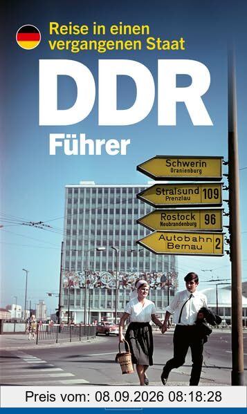 DDR-Führer: Reise in einen vergangenen Staat