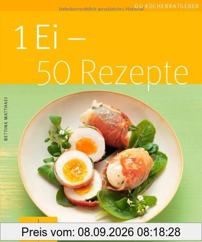 1 Ei - 50 Rezepte (GU Küchenratgeber Relaunch 2006)