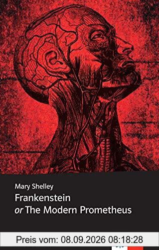 Frankenstein or The Modern Prometheus (Klett English Editions)