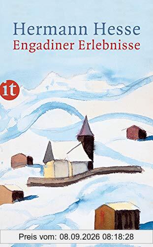 Engadiner Erlebnisse: Erinnerungen, Gedichte, Briefe und Aquarelle (insel taschenbuch)