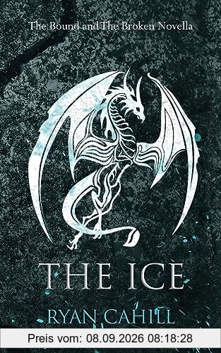 The Ice: The Bound and The Broken Novella