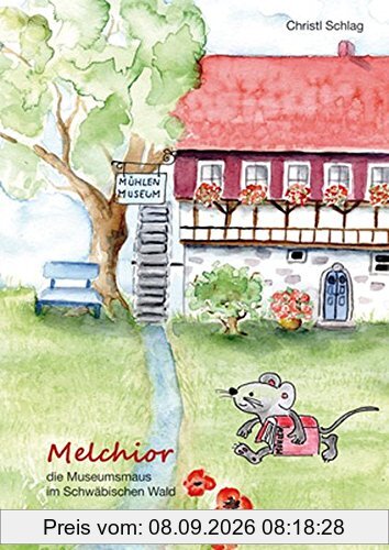 Melchior, die Museumsmaus im Schwäbischen Wald