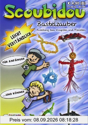 Scoubidou - Bastelzauber: Anleitung zum Knüpfen und Flechten