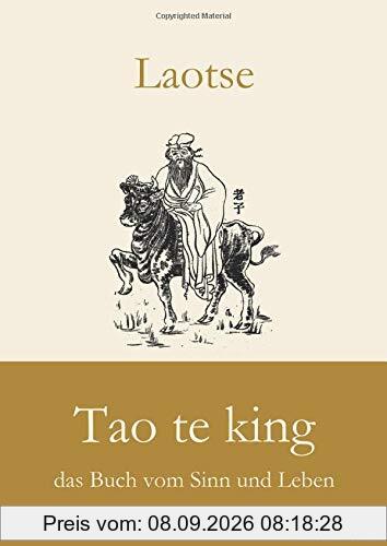 Tao te king: das Buch vom Sinn und Leben