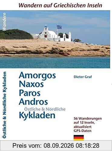 Amorgos, Naxos, Paros, Andros, Östliche & Nördliche Kykladen: 56 Wanderungen auf 12 Inseln, aktualisiert GPS Daten
