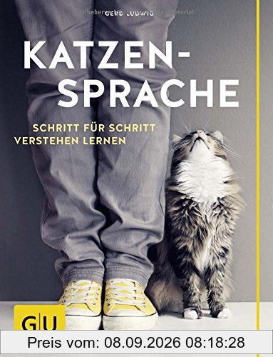 Katzensprache: Schritt für Schritt verstehen lernen (GU Tier - Spezial)