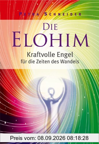 Die ELOHIM - Kraftvolle Engel für die Zeiten des Wandels