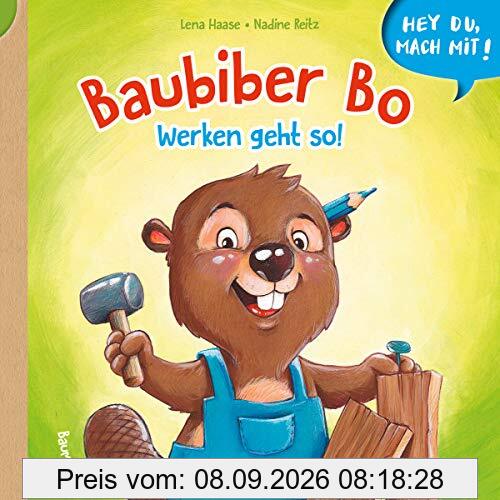 Hey du, mach mit! - Baubiber Bo - Werken geht so!