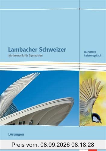 Lambacher Schweizer Mathematik Kursstufe - Leistungsfach. Ausgabe Baden-Württemberg: Lösungen Klassen 11/12