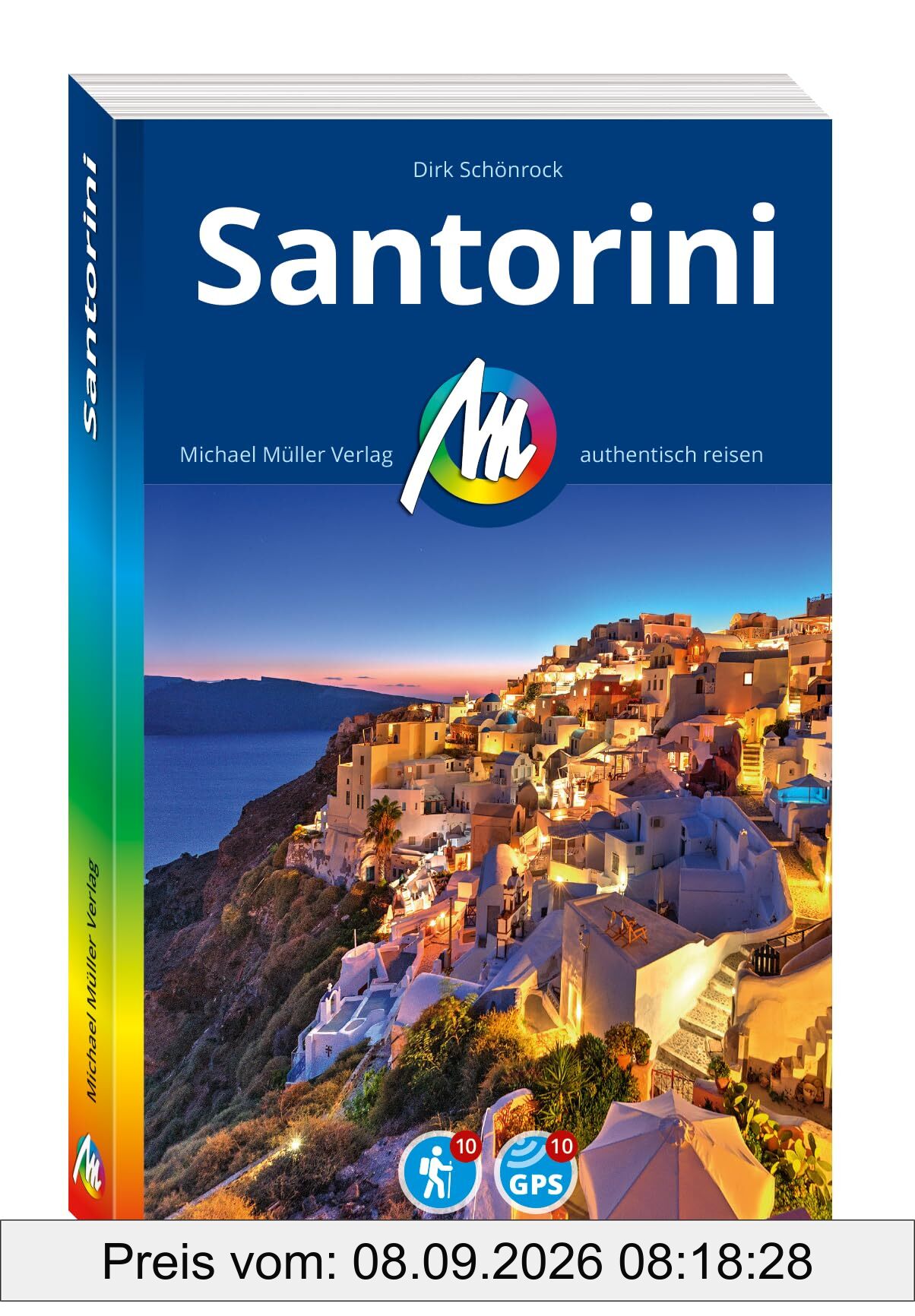 MICHAEL MÜLLER REISEFÜHRER Santorini: 100% authentisch, aktuell und vor Ort recherchiert. Inkl. App. (MM-Reisen)