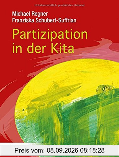 Partizipation in der Kita: Projekte und den Alltag demokratisch mit Kindern gestalten