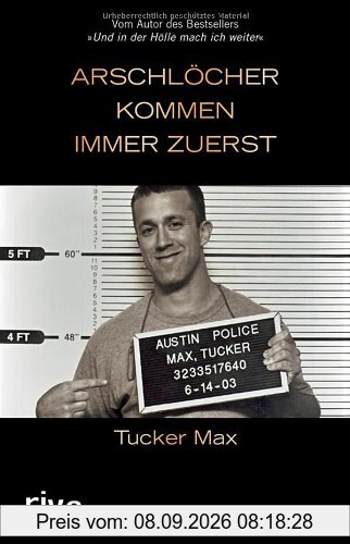Arschlöcher kommen immer zuerst