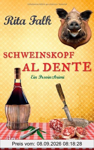 Schweinskopf al dente: Ein Provinzkrimi
