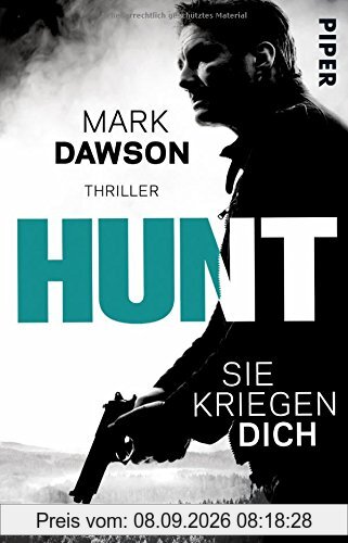 Hunt - Sie kriegen dich: Thriller (John-Milton-Reihe)