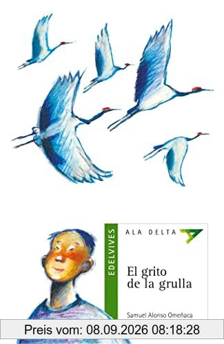 El grito de la grulla (Ala Delta - Serie verde, Band 11)