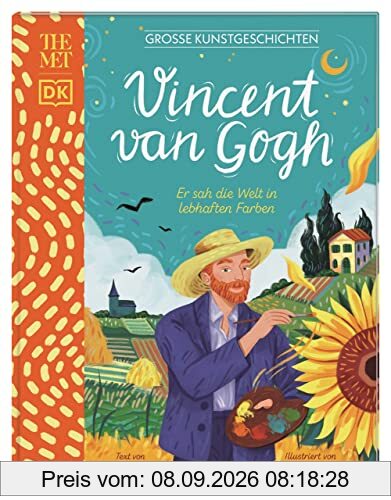 Große Kunstgeschichten. Vincent van Gogh: Er sah die Welt in lebhaften Farben. In Kooperation mit dem Metropolitan Museum of Art