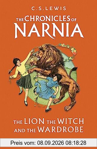 The Lion, the Witch and the Wardrobe: Book 2 in the classic children’s series (The Chronicles of Narnia)