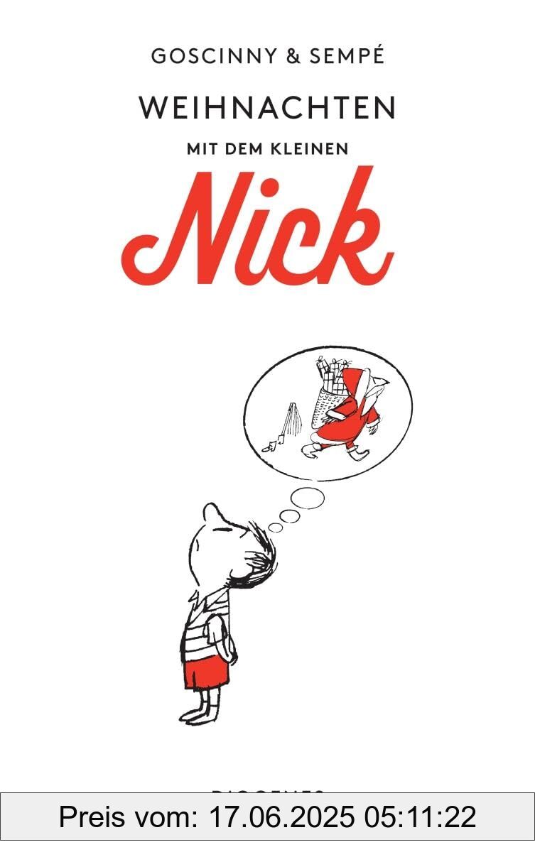 Brand : Diogenes Verlag AG, Binding : paperback, Edition : 1, Label : Weihnachten mit dem kleinen Nick : Sämtliche Weihnachtsgeschichten (kinder-detebe), medium : paperback, numberOfPages : 128, publicationDate : 2024-09-25, languages : german, ISBN : 3257251122