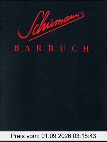Schumanns Barbuch. Drinks und Stories