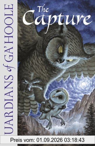 Guardians of Ga'Hoole 01. The Capture