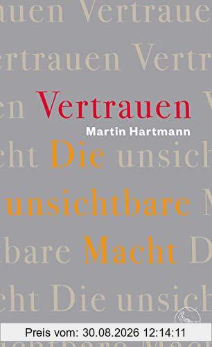 Vertrauen – Die unsichtbare Macht