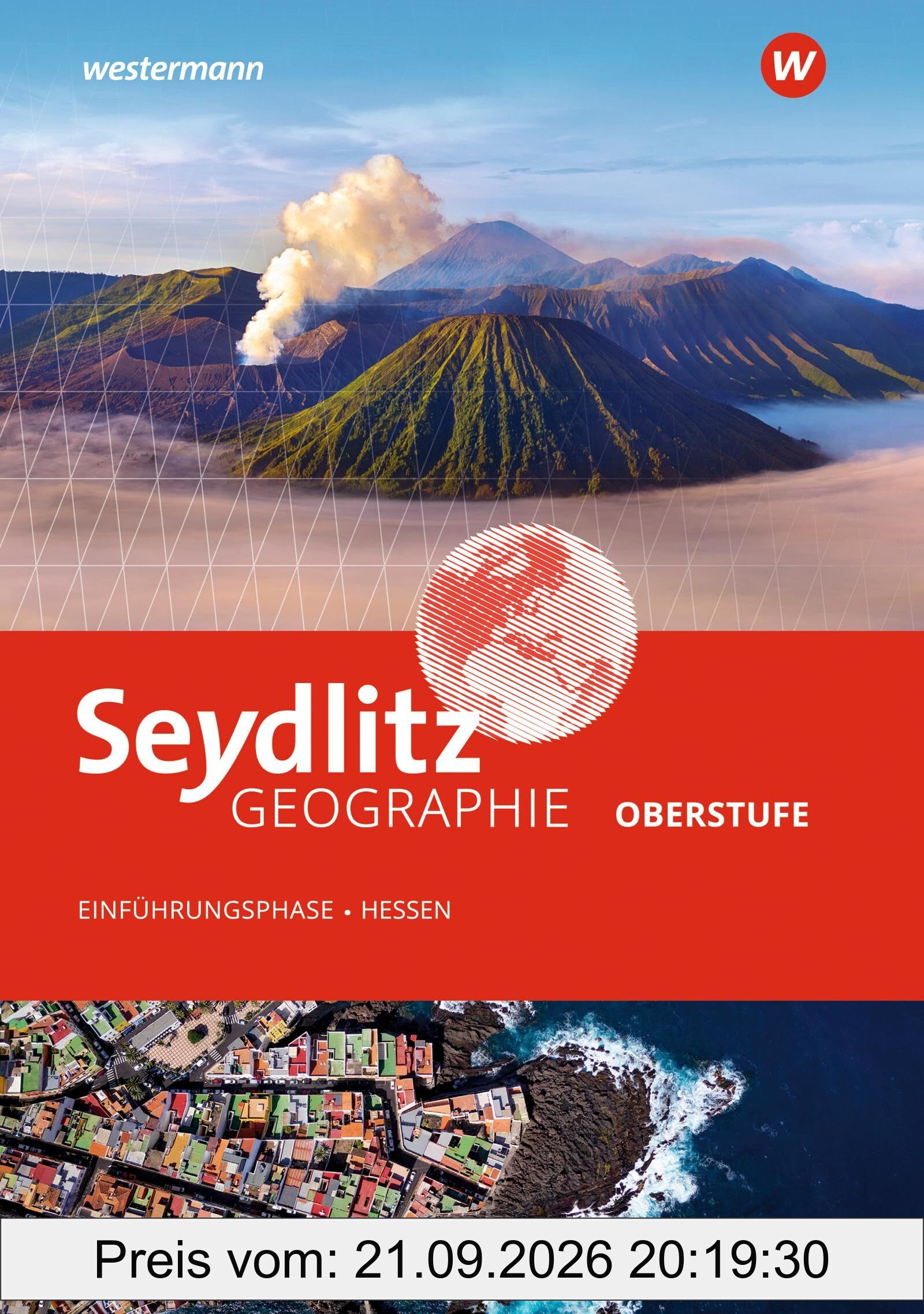Seydlitz Geographie - Ausgabe 2025 für die Sekundarstufe II in Hessen: Schulbuch Einführungsphase: Ausgabe 2025 - Sekundarstufe 2