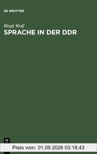 Sprache in der DDR. Ein Wörterbuch: Ein Worterbuch