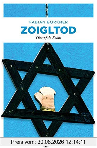Zoigltod: Oberpfalz Krimi (Agathe Viersen und Gerhard Leitner)