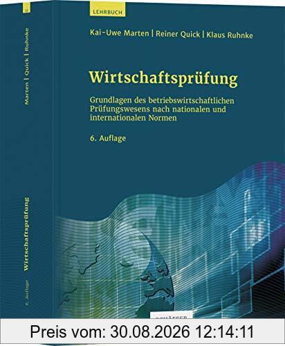 Wirtschaftsprüfung: Grundlagen des betriebswirtschaftlichen Prüfungswesens nach nationalen und internationalen Normen