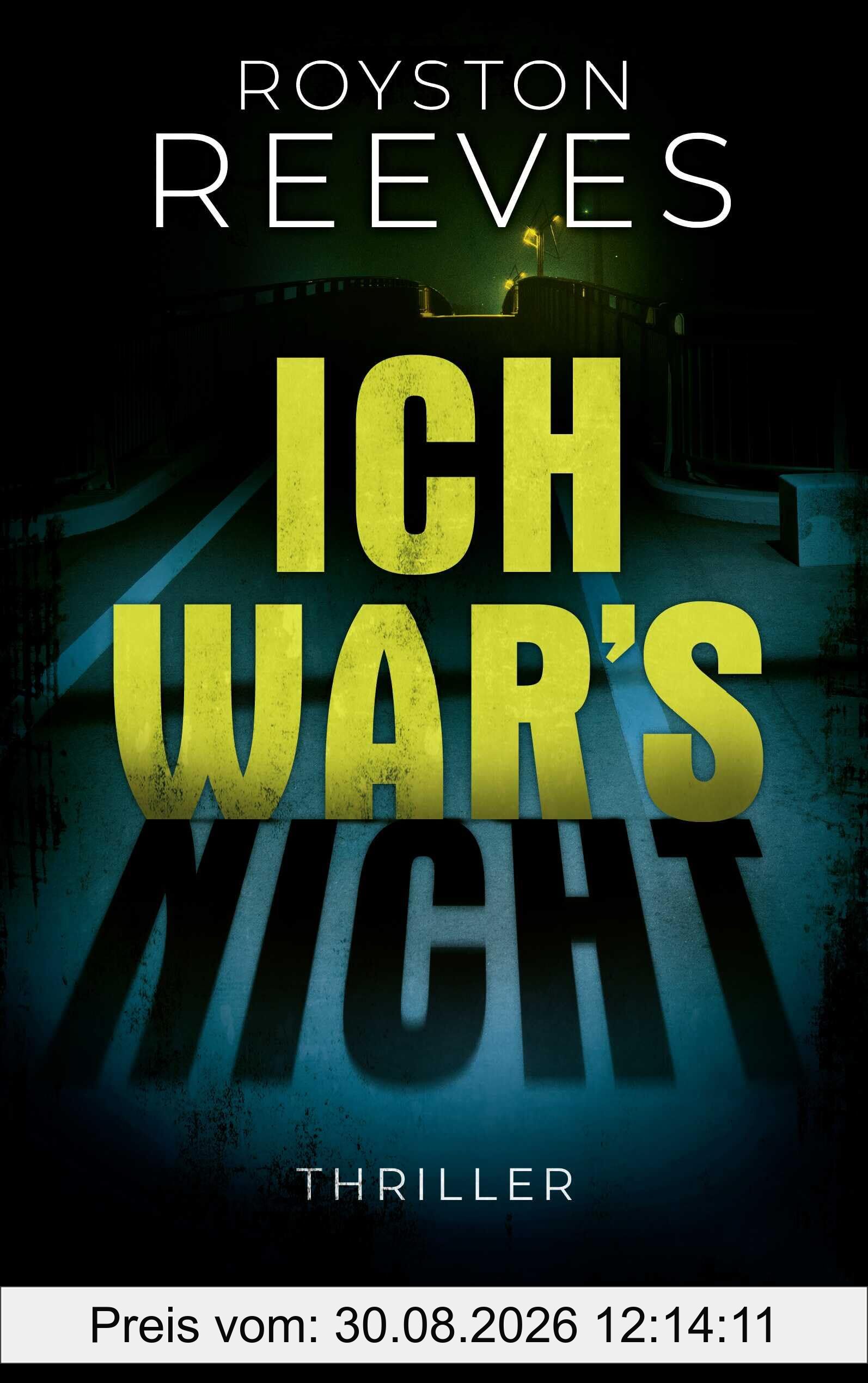 Ich war's nicht: Thriller | Der packende Pageturner aus England