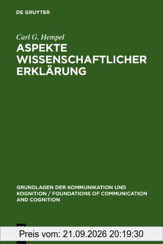 Aspekte wissenschaftlicher Erklärung (Grundlagen Der Kommunikation Und Kognition / Foundations of)