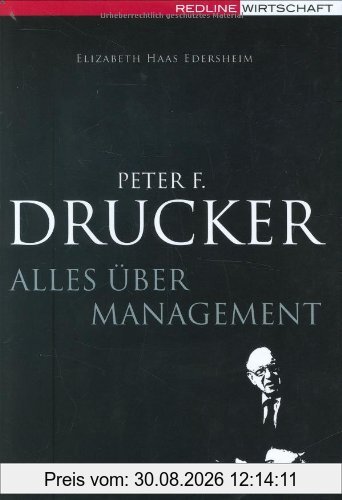 Peter F. Drucker - Alles über Management