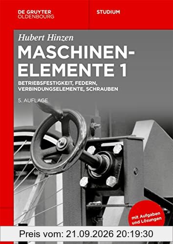 Betriebsfestigkeit, Federn, Verbindungselemente, Schrauben (De Gruyter Studium)