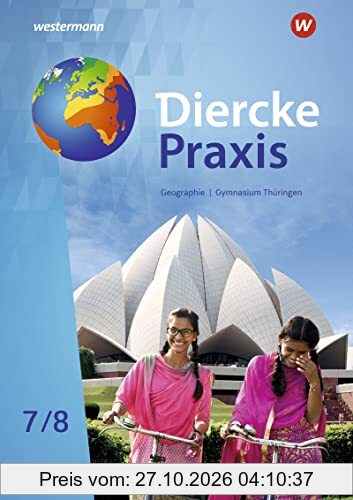 Diercke Praxis SI - Arbeits- und Lernbuch: Ausgabe 2021 für Gymnasien in Thüringen: Schülerband 7 / 8