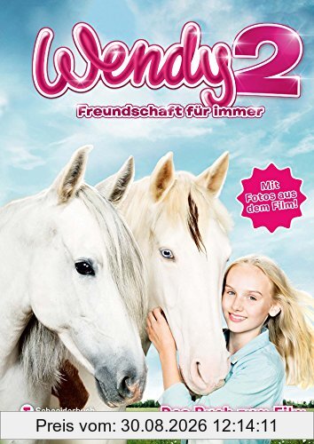 Wendy 2 - Freundschaft für immer: Das Buch zum Film