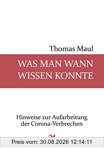 Was man wann wissen konnte: Hinweise zur Aufarbeitung der Corona-Verbrechen