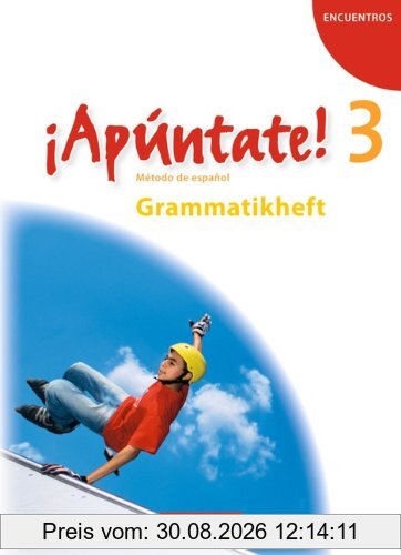¡Apúntate! - Allgemeine Ausgabe: Band 3 - Grammatisches Beiheft