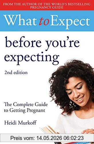Heidi Murkoff Murkoff, H, What To Expect, Before You're Expecting 2nd Edit