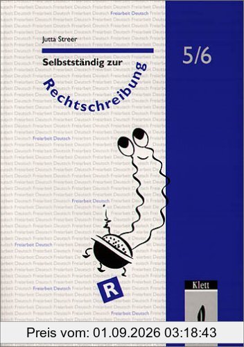 Selbstständig zur/zum . . ., neue Rechtschreibung, Rechtschreibung: 61 Arbeitsblätter mit Lösungen