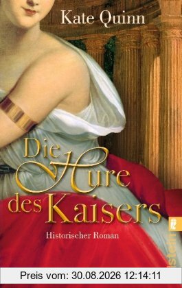 Die Hure des Kaisers: Historischer Roman