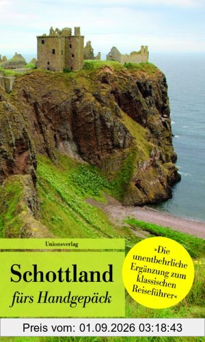 Schottland fürs Handgepäck: Geschichten und Berichte - Ein Kulturkompass