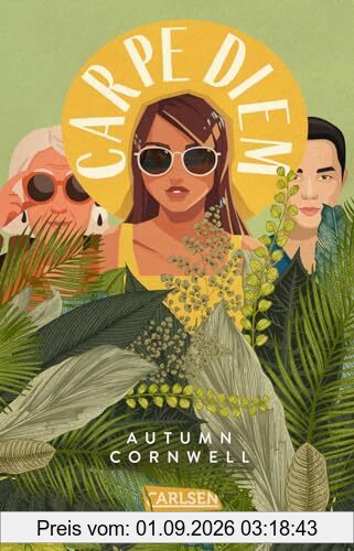 Carpe Diem: Eine unvergessliche Abenteuerreise nach Südostasien: Summer-Romcom zum Verlieben!