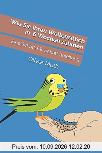 Wie Sie Ihren Wellensittich in 6 Wochen zähmen: Eine Schritt-für-Schritt Anleitung