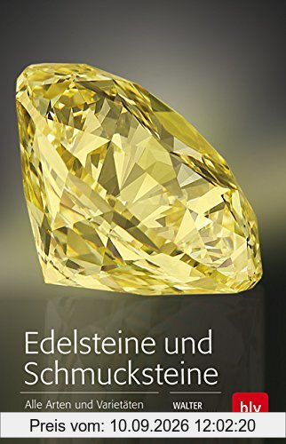 Edelsteine und Schmucksteine: Alle Arten und Varietäten 1900 Einzelstücke