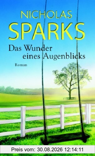 Das Wunder eines Augenblicks