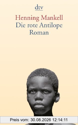Die rote Antilope: Roman