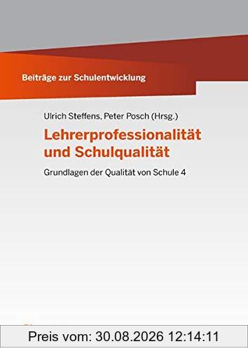 Lehrerprofessionalität und Schulqualität (Beiträge zur Schulentwicklung)