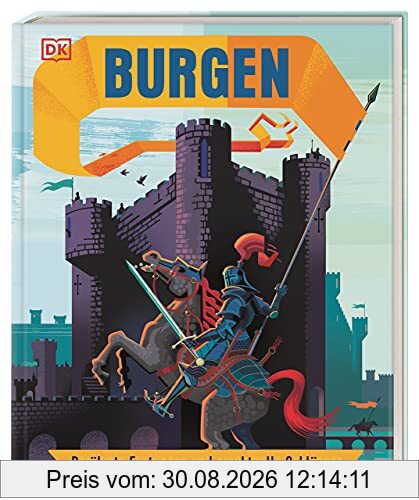 Burgen: Berühmte Festungen und prachtvolle Schlösser